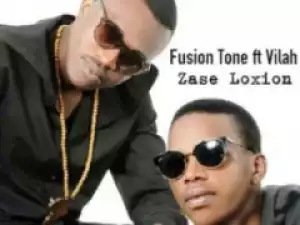 Fusion Tone - Zase Loxion ft. Vilah